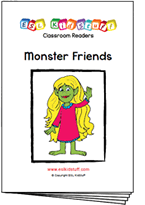 Read classroom reader "Monster Friends"