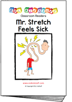 Mr. Stretch Feels Sick reader