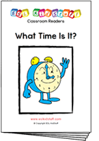 Read classroom reader "What Time Is It?"